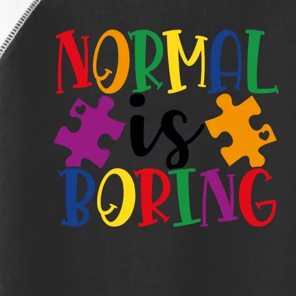 Normal Is Boring Toddler Fine Jersey T-Shirt