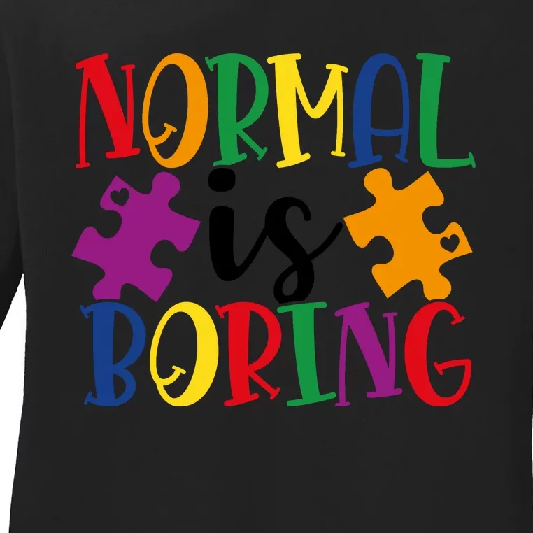 Normal Is Boring Ladies Long Sleeve Shirt