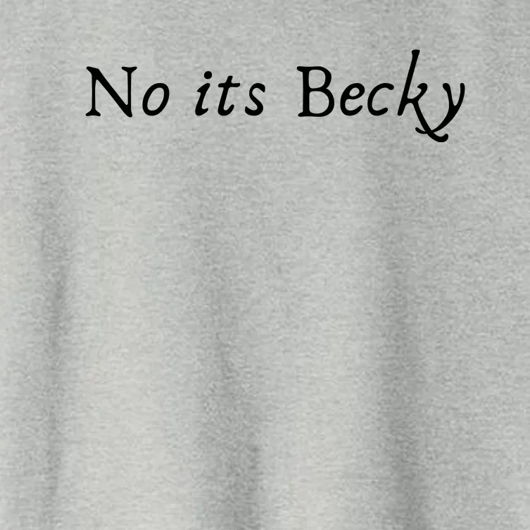 No Its Becky Women's Crop Top Tee