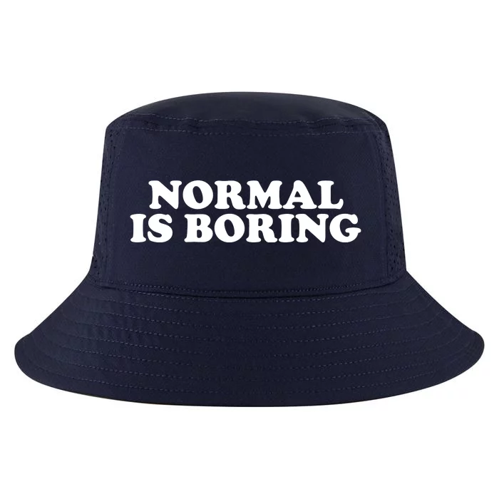 Normal Is Boring Cool Comfort Performance Bucket Hat