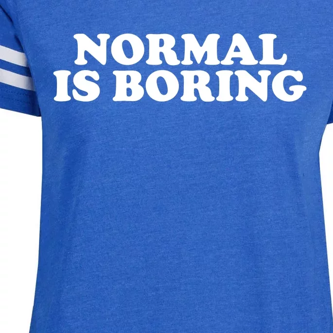 Normal Is Boring Enza Ladies Jersey Football T-Shirt