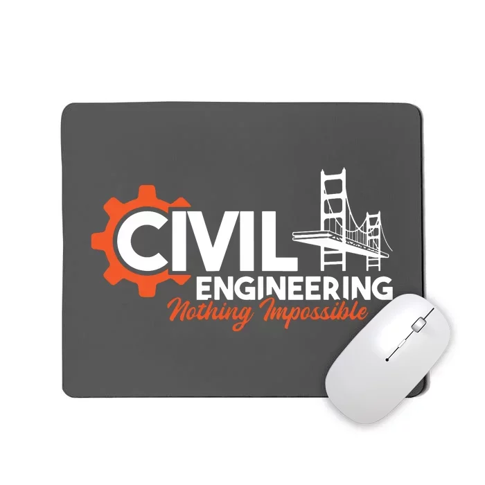 Nothing Impossible Bridge Engineer Civil Engineering Mousepad