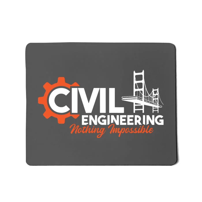 Nothing Impossible Bridge Engineer Civil Engineering Mousepad