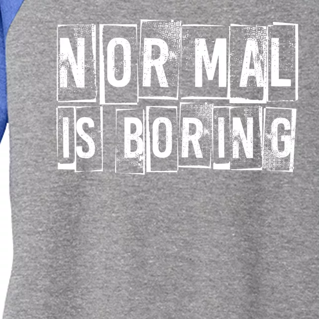 Normal Is Boring Vintage Women's Tri-Blend 3/4-Sleeve Raglan Shirt