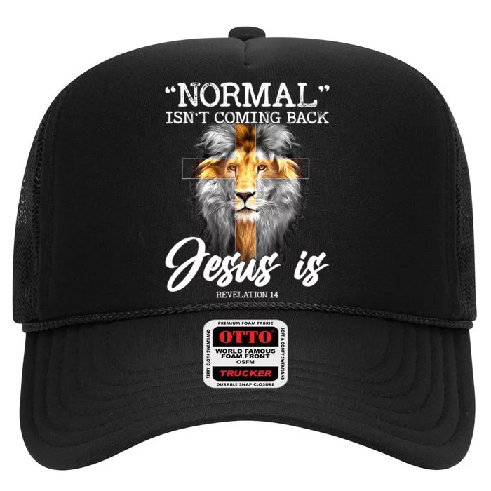 Normal Isn't Coming Back But Jesus Is Cross Christian High Crown Mesh Trucker Hat