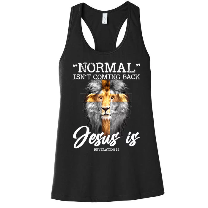 Normal Isn't Coming Back But Jesus Is Cross Christian Women's Racerback Tank