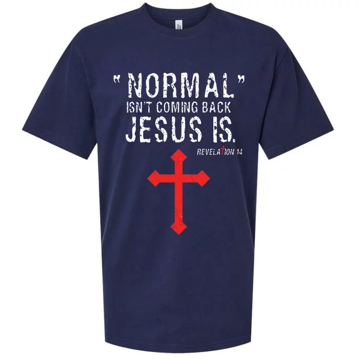 Normal Isn't Coming Back Jesus Is Revelation 14 Christian Sueded Cloud Jersey T-Shirt