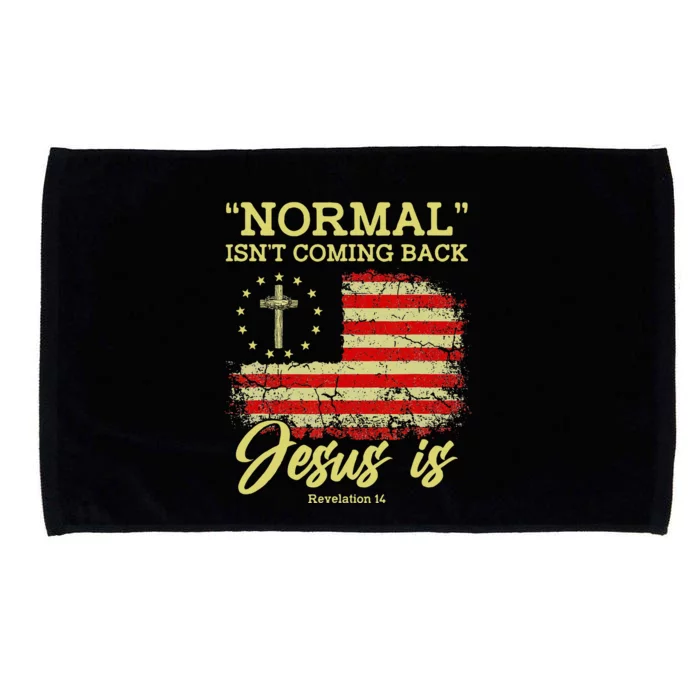 Normal Isnt Coming Back Jesus Is Revelation 14 Christian Microfiber Hand Towel