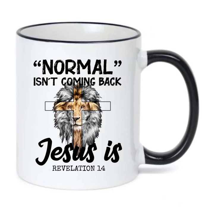 Normal Isn't Coming Back Jesus Is Revelations 14 Black Color Changing Mug