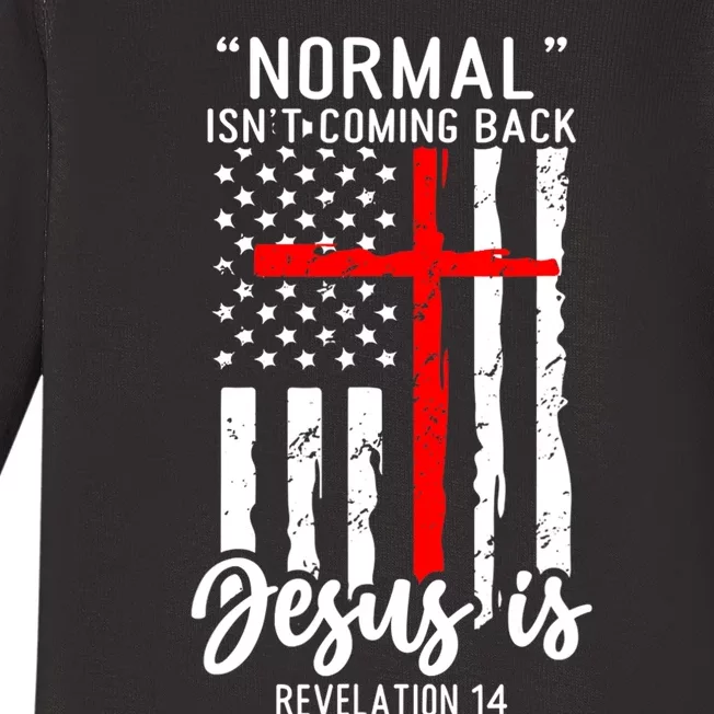 Normal Isn't Coming Back Jesus Is Revelation 14 Christian Baby Long Sleeve Bodysuit