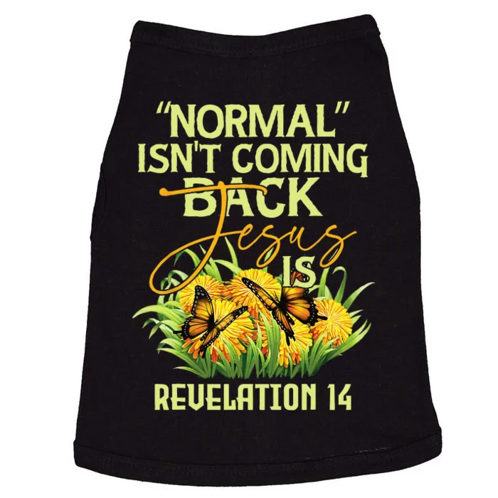 Normal Isnt Coming Back Jesus Is Doggie Tank