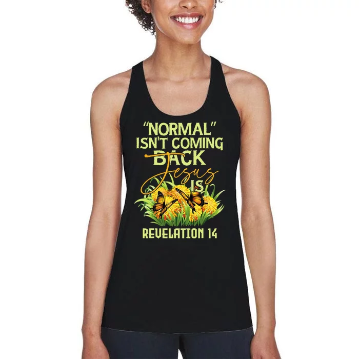 Normal Isnt Coming Back Jesus Is Women's Racerback Tank