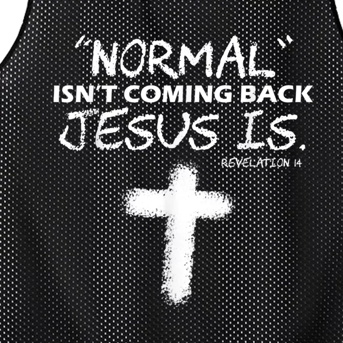 Normal Isnt Coming Back Jesus Is Mesh Reversible Basketball Jersey Tank