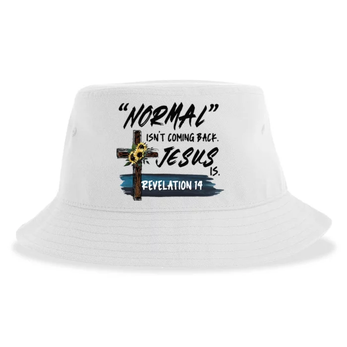 Normal Isnt Coming Back But Jesus Is Revelation 14 Costume Sustainable Bucket Hat