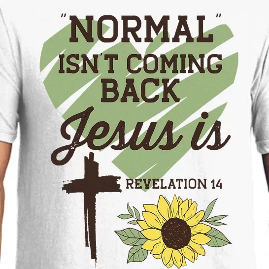 Normal Isnt Coming Back Jesus Is Christian Pajama Set