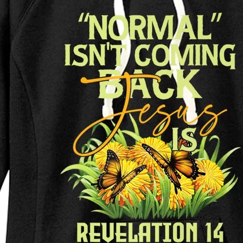 Normal Isnt Coming Back Jesus Is Women's Fleece Hoodie