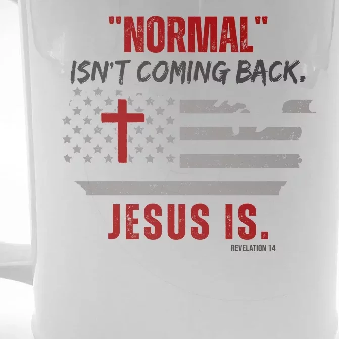 Normal Isnt Coming Back Jesus Is American Flag Cross Front & Back Beer Stein