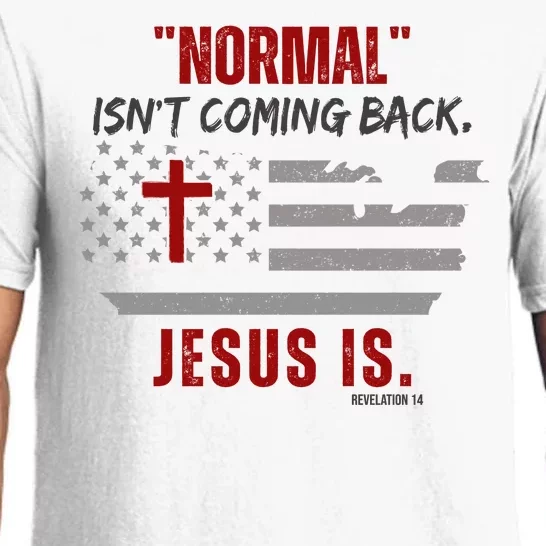 Normal Isnt Coming Back Jesus Is American Flag Cross Pajama Set