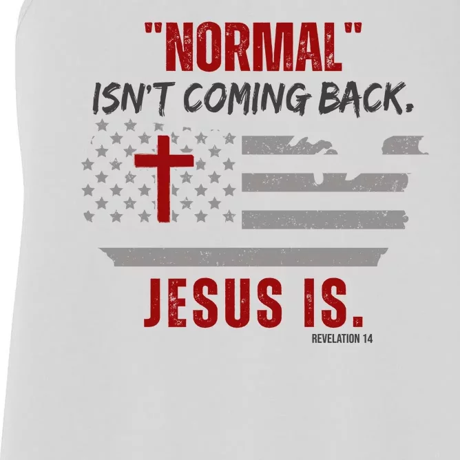 Normal Isnt Coming Back Jesus Is American Flag Cross Women's Racerback Tank