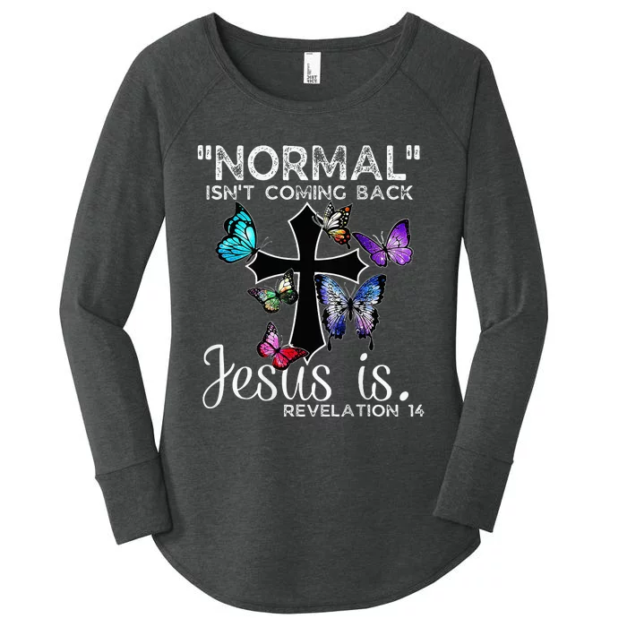 Normal Isnt Coming Back Jesus Is Christian Butterfly Women's Perfect Tri Tunic Long Sleeve Shirt