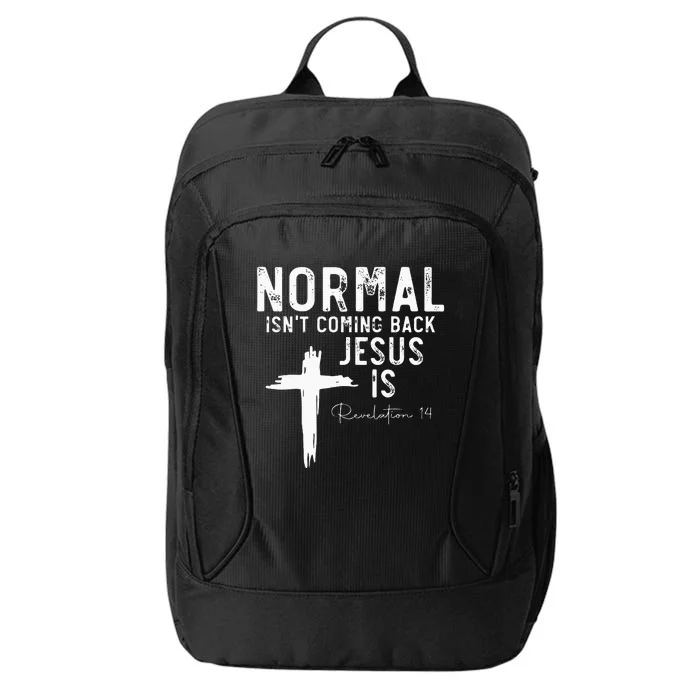 Normal Isnt Coming Back But Jesus Is Revelation 14 City Backpack