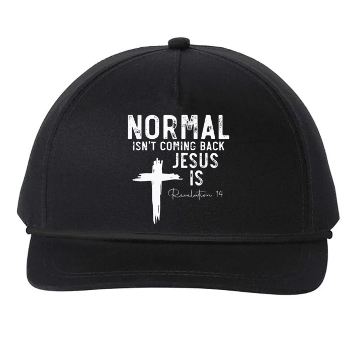 Normal Isnt Coming Back But Jesus Is Revelation 14 Snapback Five-Panel Rope Hat