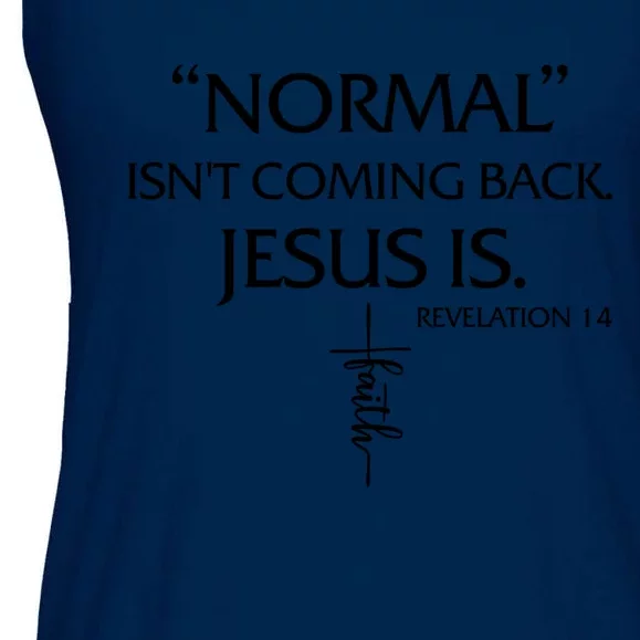 Normal Isnt Coming Back But Jesus Is Revelation 14 Costume Ladies Essential Flowy Tank