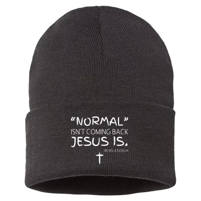 Normal Isnt Coming Back Jesus Is Sustainable Knit Beanie