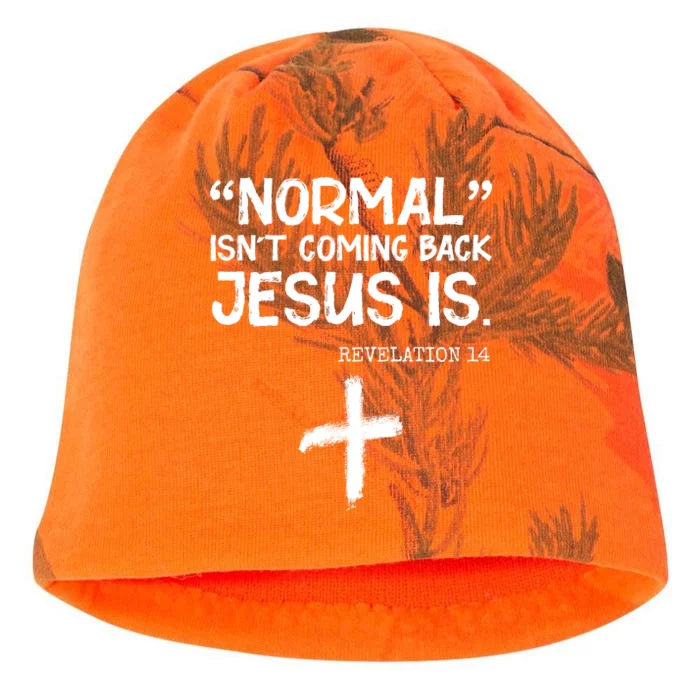 Normal Isn't Coming Back Jesus Is Revelation 14 Kati - Camo Knit Beanie