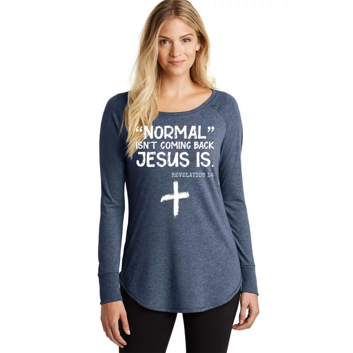 Normal Isn't Coming Back Jesus Is Revelation 14 Women's Perfect Tri Tunic Long Sleeve Shirt