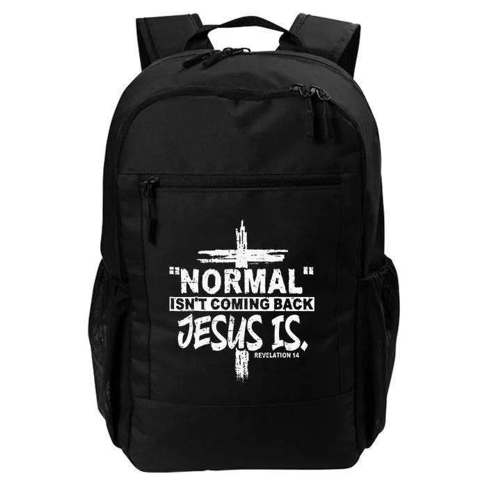 Normal Isnt Coming Back But Jesus Is Revelation 14 Daily Commute Backpack