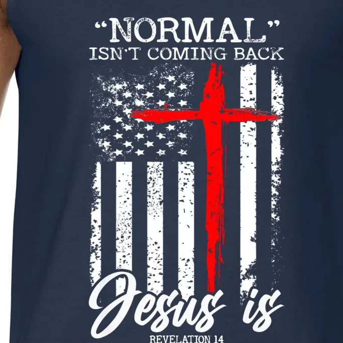 Normal Isn't Coming Back But Jesus Is Revelation 14 Comfort Colors® Tank Top