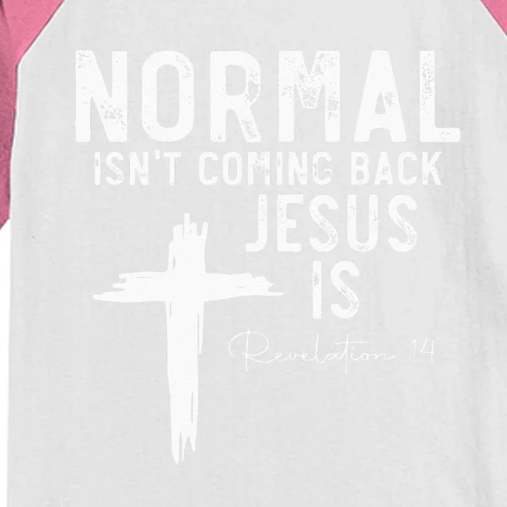 Normal Isn't Coming Back But Jesus Is Revelation 14 Kids Colorblock Raglan Jersey