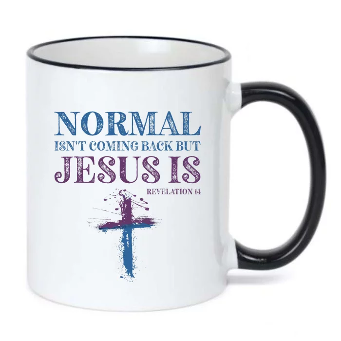 Normal Isnt Coming Back But Jesus Is Revelation 14 Black Color Changing Mug