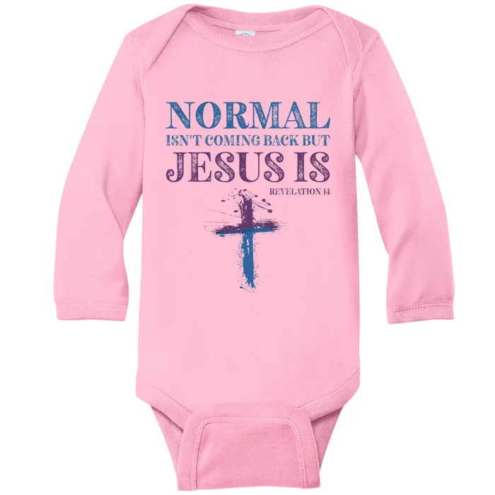 Normal Isnt Coming Back But Jesus Is Revelation 14 Baby Long Sleeve Bodysuit