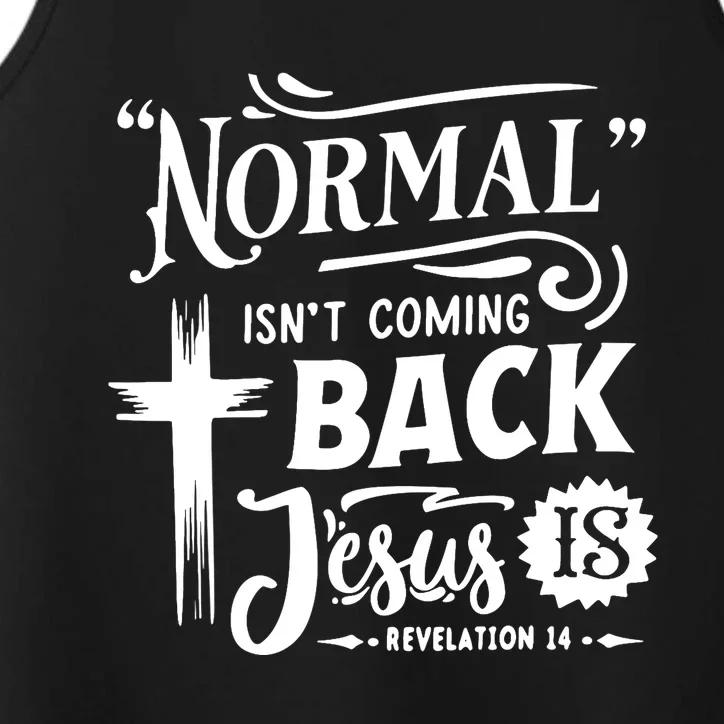 Normal Isn't Coming Back Jesus Is Christian Cross American Performance Tank