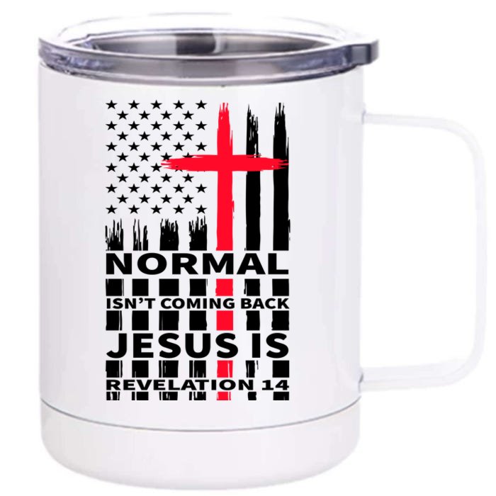 Norman Isnt Coming Back Jesus Is Revelation 14 Christ Christianity Front & Back 12oz Stainless Steel Tumbler Cup