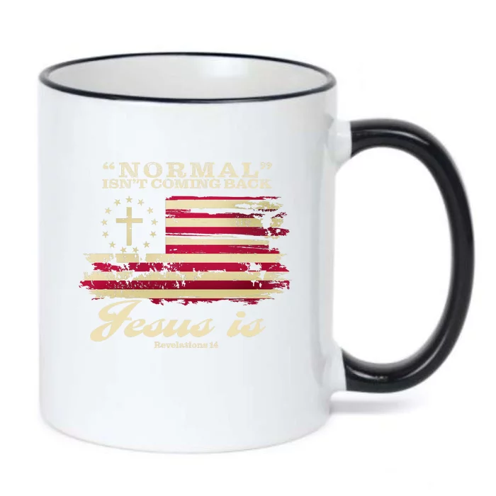 Normal Isn't Coming Back But Jesus Is Revelation 14 American Flag Black Color Changing Mug