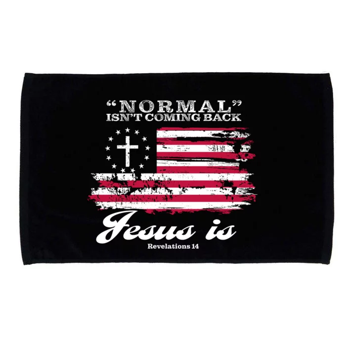 Normal Isn't Coming Back But Jesus Is Revelation 14 American Flag Microfiber Hand Towel