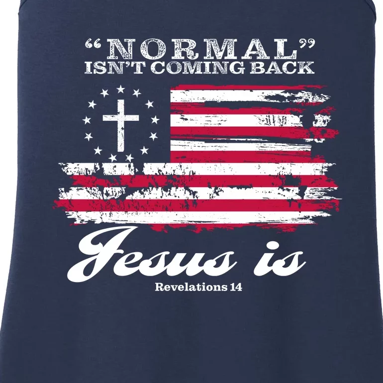 Normal Isn't Coming Back But Jesus Is Revelation 14 American Flag Ladies Essential Tank