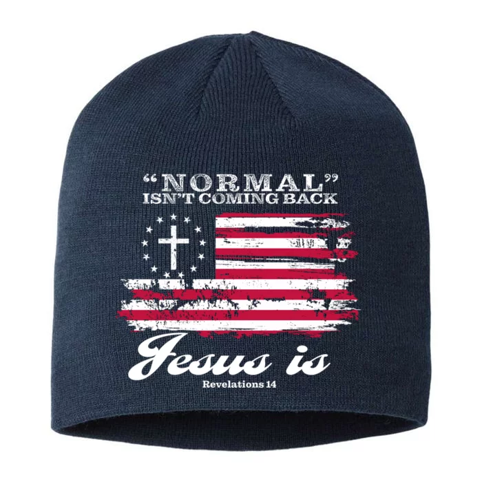 Normal Isn't Coming Back But Jesus Is Revelation 14 American Flag 8 1/2in Sustainable Knit Beanie