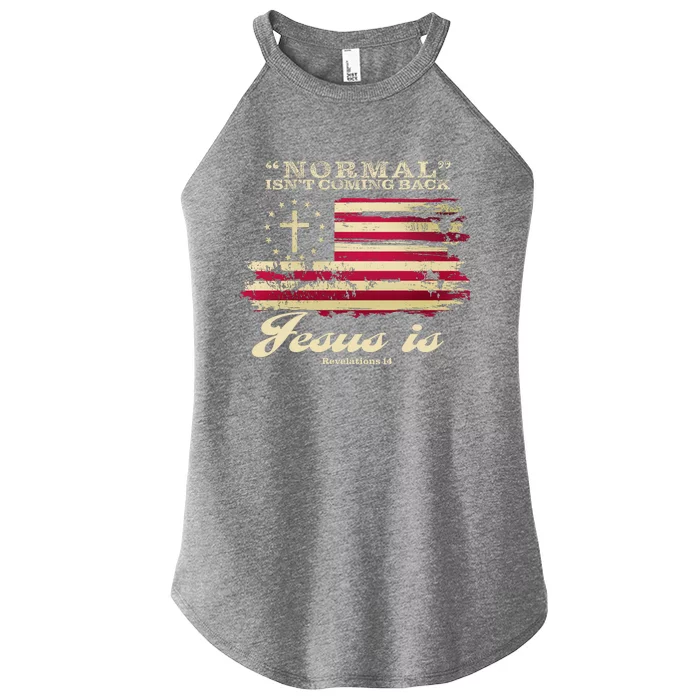 Normal Isn't Coming Back But Jesus Is Revelation 14 American Flag Women’s Perfect Tri Rocker Tank