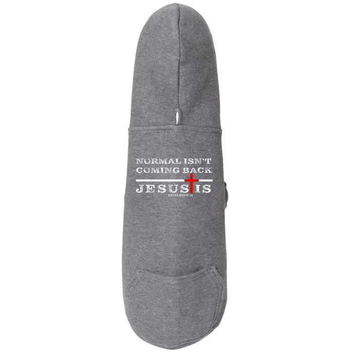 Normal Isn't Coming Back But Jesus Is Revelation 14 Doggie 3-End Fleece Hoodie