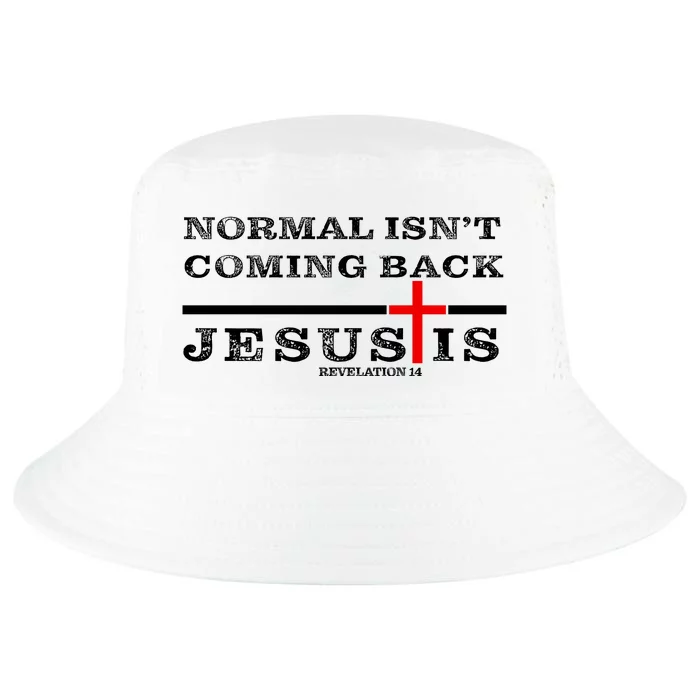 Normal Isn't Coming Back But Jesus Is Revelation 14 Cool Comfort Performance Bucket Hat