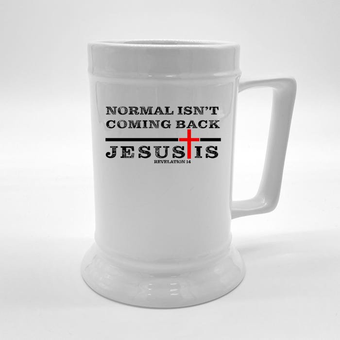 Normal Isn't Coming Back But Jesus Is Revelation 14 Front & Back Beer Stein