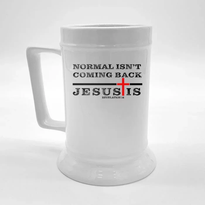 Normal Isn't Coming Back But Jesus Is Revelation 14 Front & Back Beer Stein