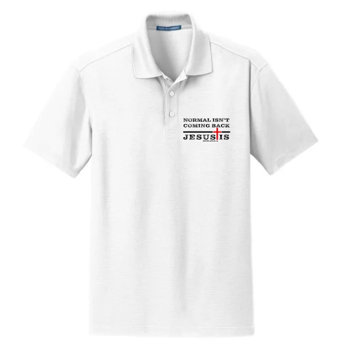 Normal Isn't Coming Back But Jesus Is Revelation 14 Dry Zone Grid Performance Polo