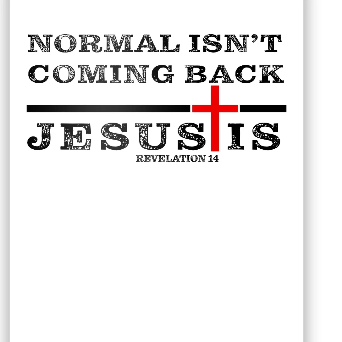 Normal Isn't Coming Back But Jesus Is Revelation 14 Poster