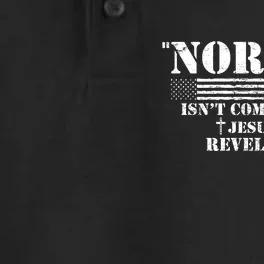 Norman Isnt Coming Back Jesus Is Revelation Christ Christianity Dry Zone Grid Performance Polo