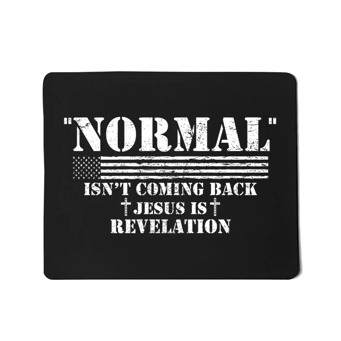 Norman Isnt Coming Back Jesus Is Revelation Christ Christianity Mousepad